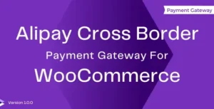 WooCommerce Alipay Cross Border Payment Gateway