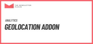 Newsletter – Geolocation Addon