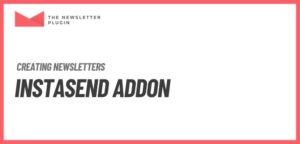 Newsletter – Instasend Addon