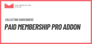 Newsletter – Paid Membership Pro Addon