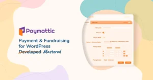 Paymattic Pro WordPress Payment and Donation