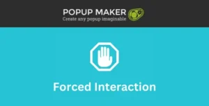 Popup Maker – Forced Interaction