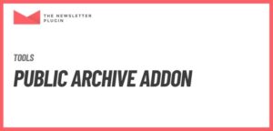 Newsletter – Public Archive Addon