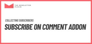 Newsletter – Subscribe on Comment Addon