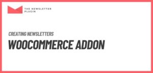 Newsletter – WooCommerce Addon – Creating newsletters