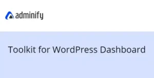 WP Adminify Pro – Toolkit for WordPress Dashboard