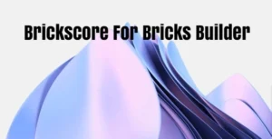 Next Bricks (formerly Brickscore) – Elements For Bricks Builder