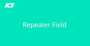 Advanced Custom Fields Repeater Field Addon ACF