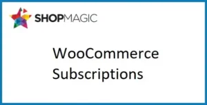 ShopMagic for WooCommerce Subscriptions