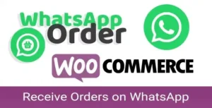 WooCommerce WhatsApp Order – Receive  Orders using WhatsApp – WooCommerce Plugin