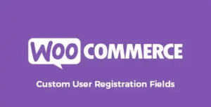 Custom User Registration Fields for WooCommerce