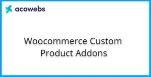 Woocommerce Custom Product Addons – Acowebs