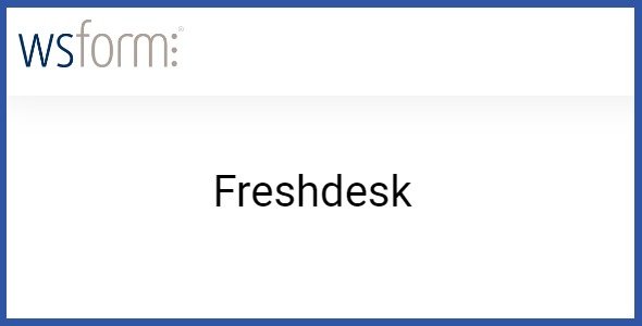 WS Form PRO Freshdesk 1.0.3