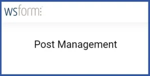 WS Form PRO Post Management