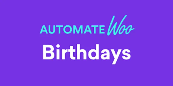 AutomateWoo Birthdays Add-on 1.3.46