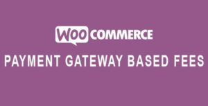 WooCommerce Payment Gateway Based Fees