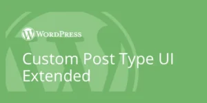 Custom Post Type UI Extended