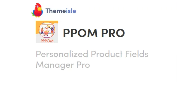 Personalized Product Fields Manager Pro (PPOM PRO)