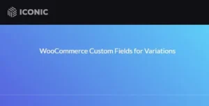 WooCommerce Custom Fields for Variations