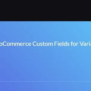 WooCommerce Custom Fields for Variations