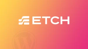Etch for WordPress