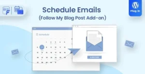Schedule Emails – Follow My Blog Post add-on