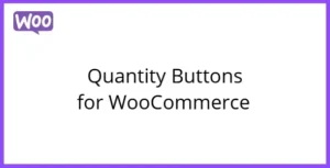 Quantity Buttons for WooCommerce