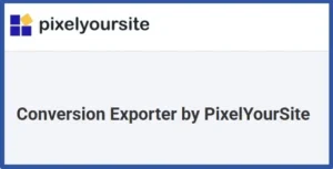Conversion Exporter by PixelYourSite